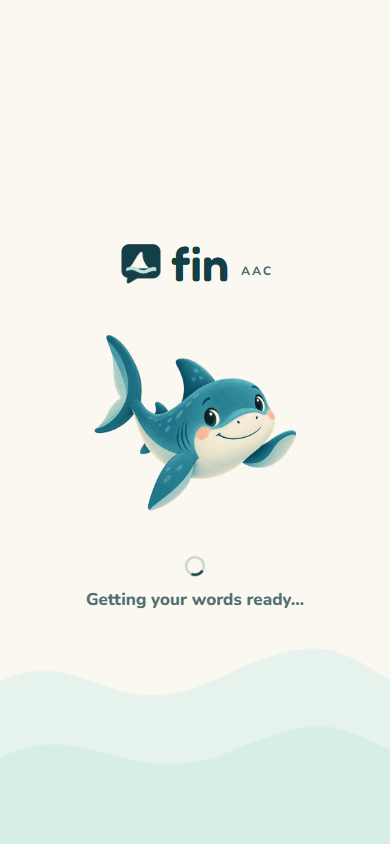 The Fin AAC loading screen with Finn the shark and the words 'Getting your words ready'